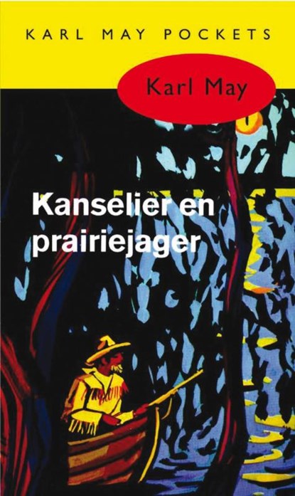 Kanselier en prairiejager, Karl May - Paperback - 9789031500291