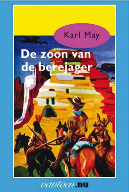 De zoon van de berejager, Karl May - Paperback - 9789031500536
