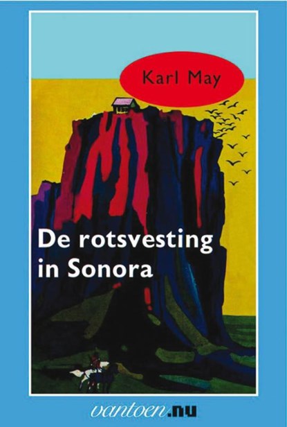 De rotsvesting in Sonora, Karl May - Paperback - 9789031500604