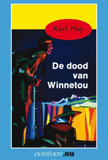 De dood van Winnetou, Karl May - Paperback - 9789031500628