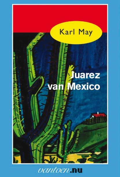 Juarez van Mexico, Karl May - Paperback - 9789031500789