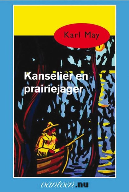 Kanselier en prairiejager, Karl May - Paperback - 9789031500796