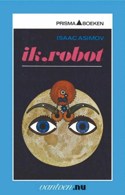 Ik, robot, Isaac Asimov - Paperback - 9789031502004