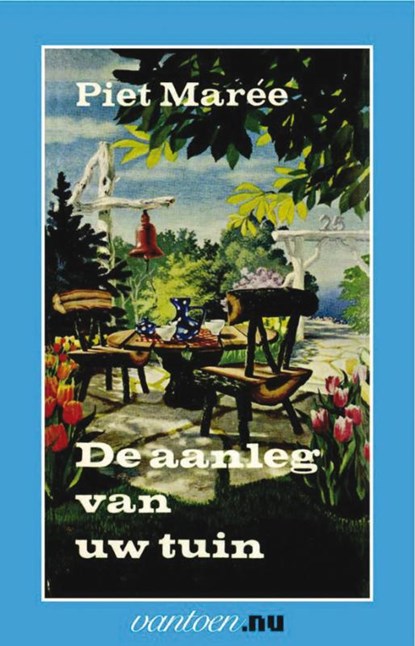 Aanleg van uw tuin, Piet Mareé - Paperback - 9789031502158