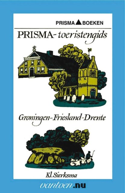Groningen-Friesland-Drente, K. Sierksma - Paperback - 9789031502196