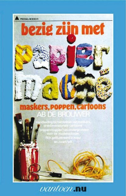 Bezig zijn met papier maché, Ab de Brouwer - Paperback - 9789031502530