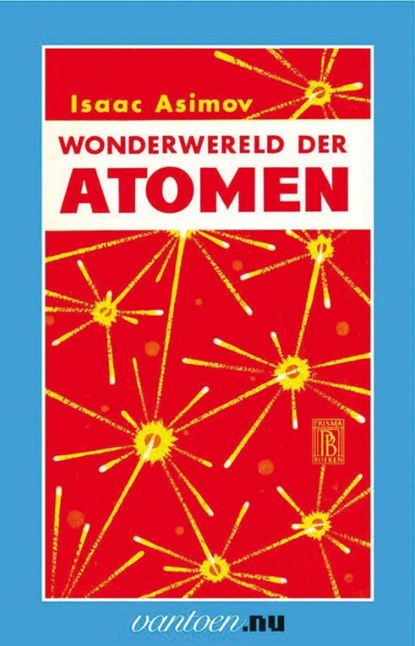 Wonderwereld der atomen, I. Asimov - Paperback - 9789031502547
