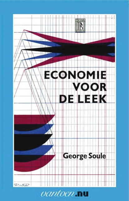 Economie voor de leek, G. Soule - Paperback - 9789031502639
