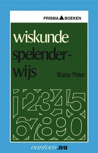 Wiskunde spelenderwijs, R. Péter - Paperback - 9789031503032