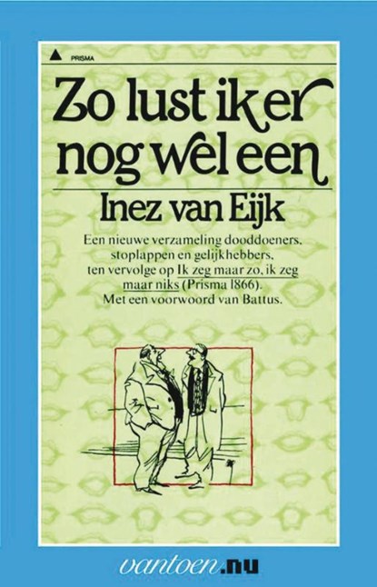 Zo lust ik er nog wel een, Inez van Eijk - Paperback - 9789031503056