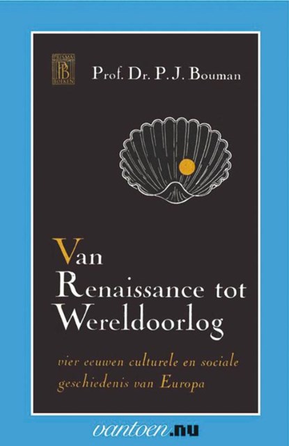 Van Renaissance tot Wereldoorlog, Jan Bouman - Paperback - 9789031503711