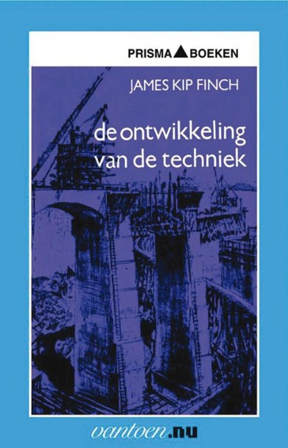 Ontwikkeling van de techniek, J. Kip Finch - Paperback - 9789031503742