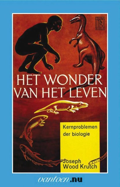 Het wonder van het leven, J. Wood Krutch - Paperback - 9789031504336