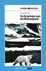 In de greep van de Noordpool - D.K. Findlay - 9789031504367