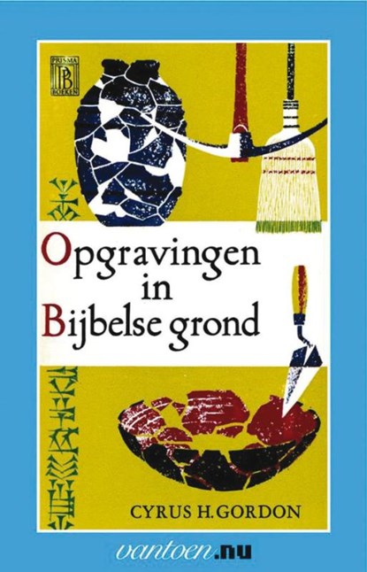 Opgravingen in Bijbelse grond, C.H. Gordon - Paperback - 9789031504626