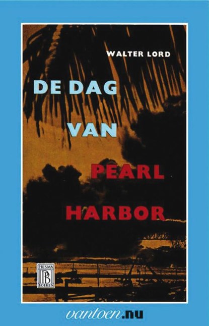 Dag van Pearl Harbor, W. Lord - Paperback - 9789031505012