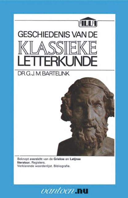 Geschiedenis van de klassieke letterkunde, G.J.M. Bartelink - Paperback - 9789031505227
