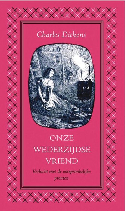 Onze wederzijdse vriend, Charles Dickens - Paperback - 9789031505777