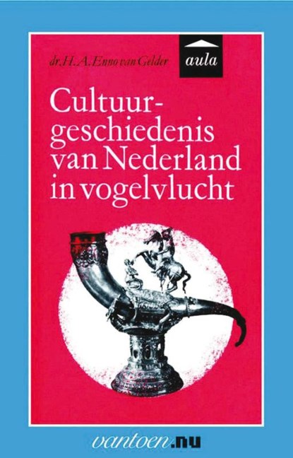 Cultuurgeschiedenis van Nederland in vogelvlucht, H.A.E. van Gelder - Paperback - 9789031506170