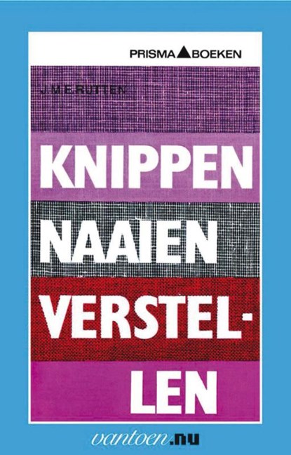 Knippen naaien verstellen, J.M.E. Rutten - Paperback - 9789031506613
