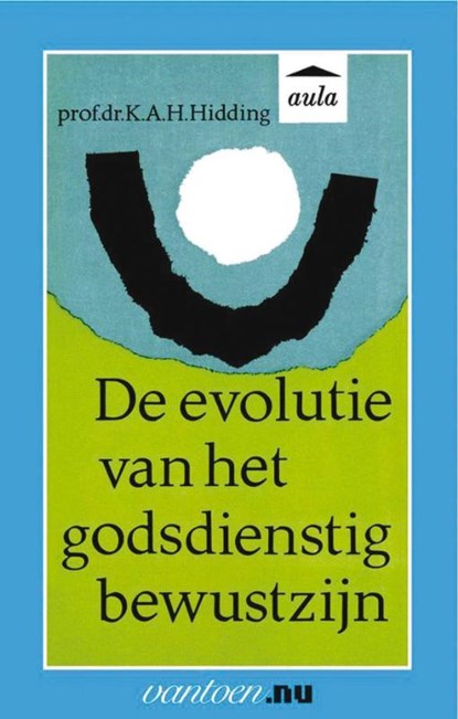 Evolutie van het godsdienstig bewustzijn, K.A.H. Prof. Dr. Hidding - Paperback - 9789031506941
