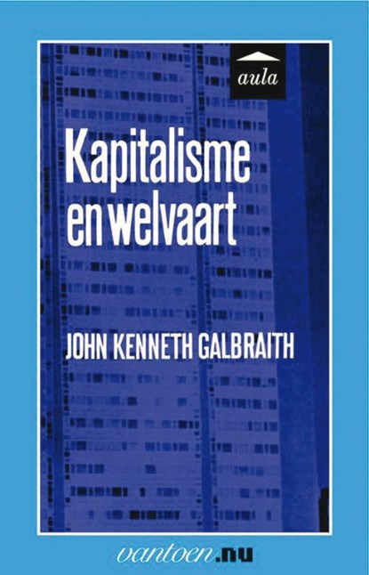 Kapitalisme en welvaart, J.K. Galbraith - Paperback - 9789031506996