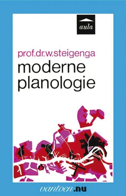 Moderne planologie, W. Steigenga - Paperback - 9789031507207