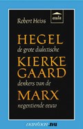 Hegel, Kierkegaard, Marx | R. Heiss | 