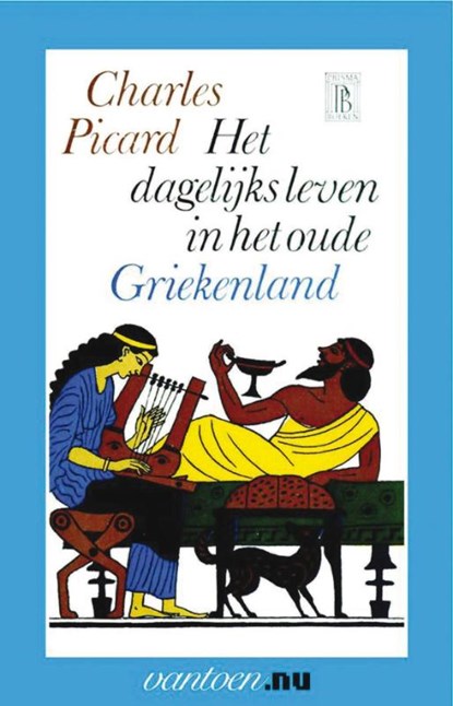 Dagelijks leven in het oude Griekenland, C. Picard - Paperback - 9789031507849