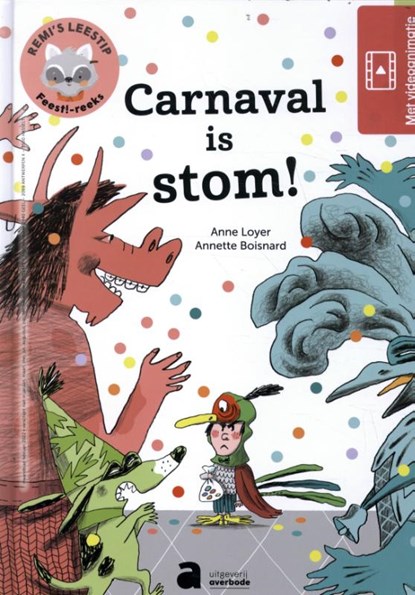 Carnaval is stom, Anne Loyer ; Annette Boisnard - Paperback - 9789031701278
