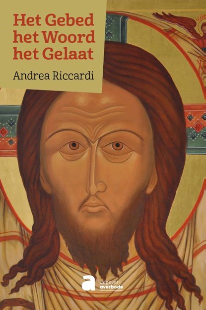 Het Gebed, het Woord, het Gelaat, Andrea Riccardi - Paperback - 9789031701629