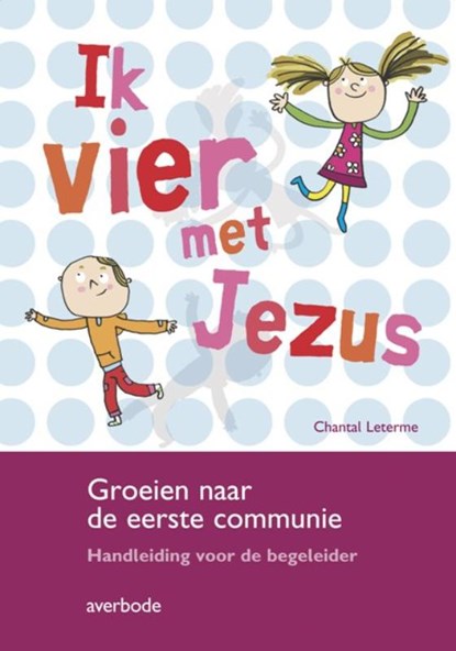 Ik vier met Jezus (set),  - Paperback - 9789031725304