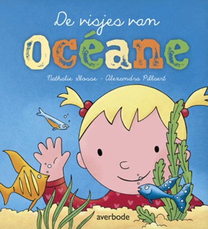 De visjes van oceane, Nathalie Slosse - Gebonden - 9789031734184