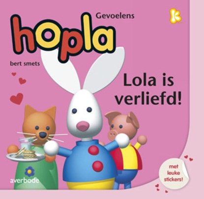 Hopla Gevoelens - Lola is verliefd, Bert Smets - Gebonden - 9789031734238