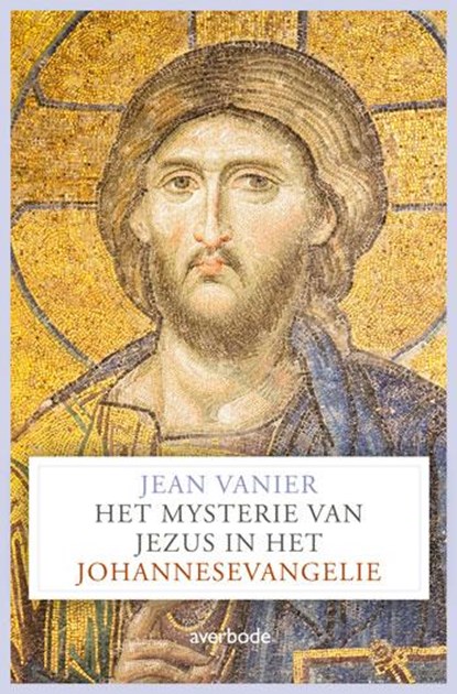 Het mysterie van Jezus in het Johannesevangelie, Jean Vanier - Paperback - 9789031739059
