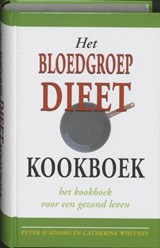 Het bloedgroepdieet kookboek - D'ADAMO, Peter & WHITNEY, Catherine - 9789032507596