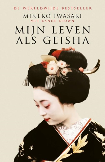 Mijn leven als geisha, M. Iwasaki ; Rande Brown - Paperback - 9789032508647