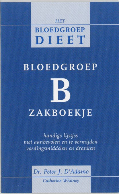 Bloedgroep B zakboekje, P. D'Adamo ; C. Whitney - Paperback - 9789032508876