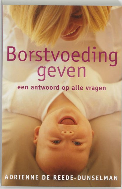 Borstvoeding geven, A. de Reede-Dunselman - Paperback - 9789032510466