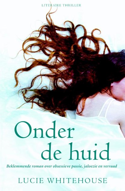 Onder de huid, Lucie Whitehouse - Paperback - 9789032512217