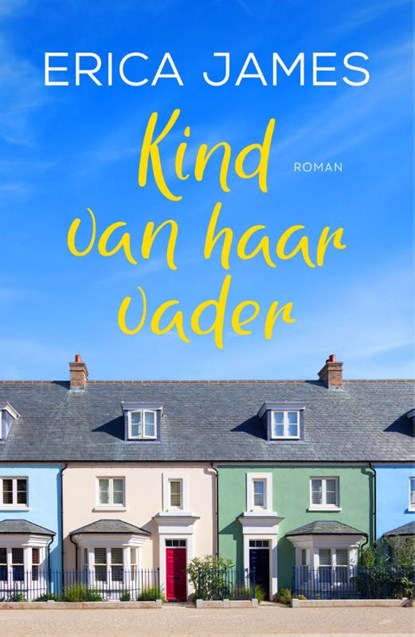 Kind van haar vader, Erica James - Paperback - 9789032512934