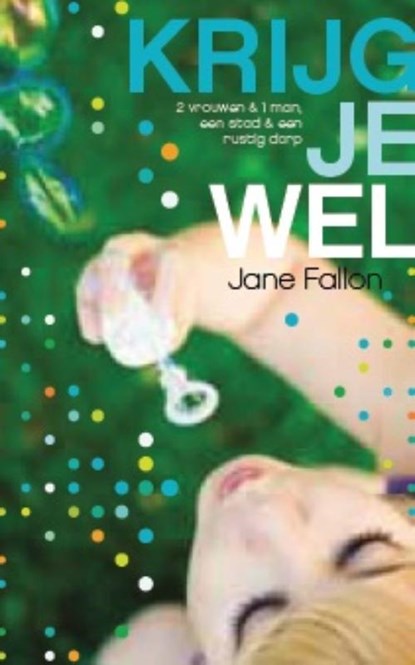 Krijg je wel , Jane Fallon - Paperback - 9789032513108