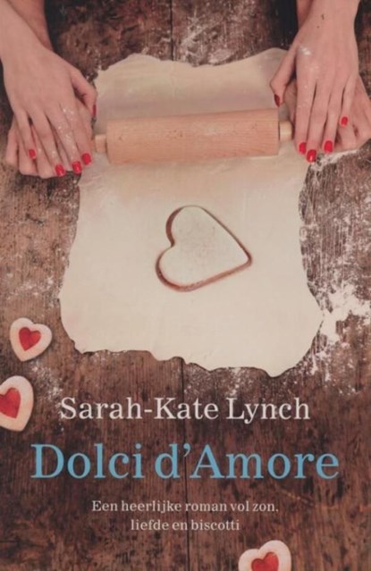 Dolci d amore, Sarah-Kate Lynch - Ebook - 9789032513221