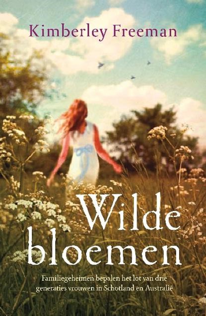 Wilde bloemen, Kimberley Freeman - Paperback - 9789032513283