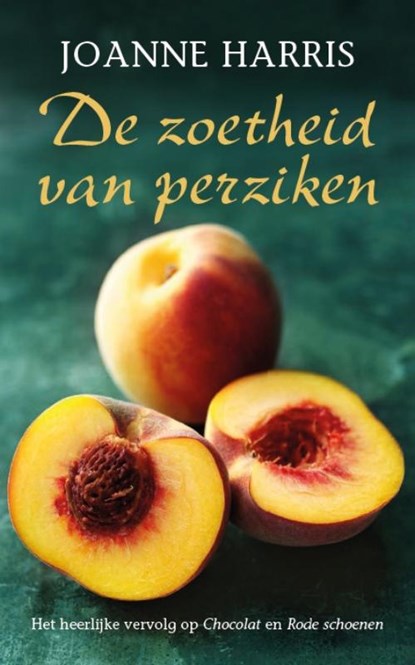 De zoetheid van perziken, Joanne Harris - Paperback - 9789032513429