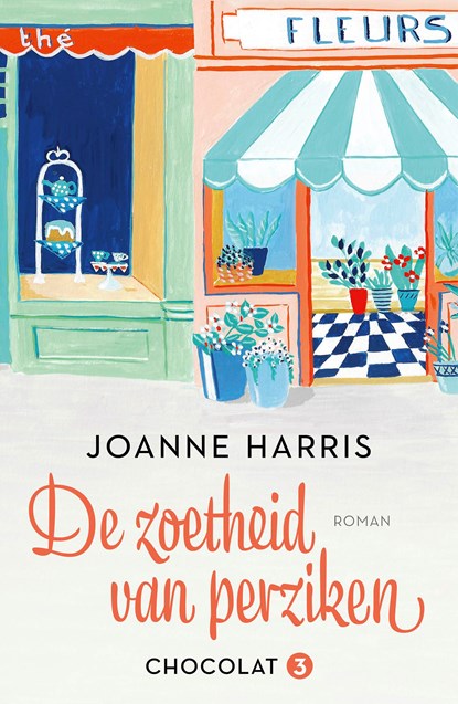 De zoetheid van perziken, Joanne Harris - Ebook - 9789032513436