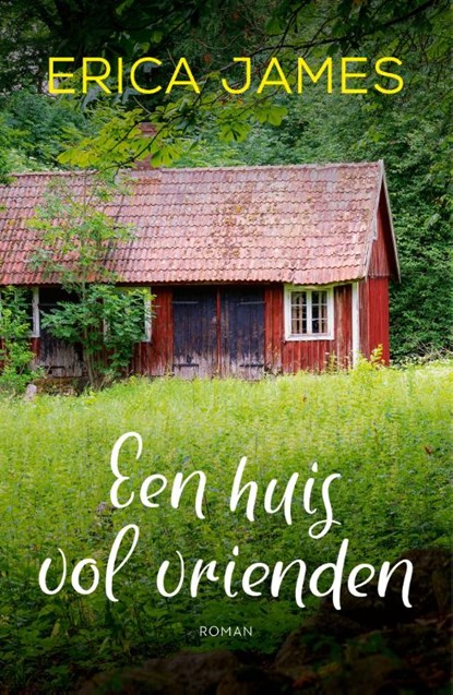Een huis vol vrienden, Erica James - Paperback - 9789032513917