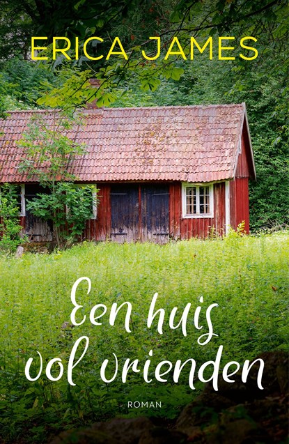 Een huis vol vrienden, Erica James - Ebook - 9789032513924