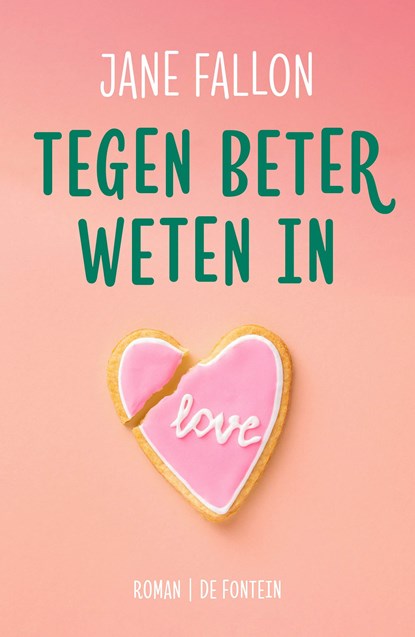 Tegen beter weten in, Jane Fallon - Ebook - 9789032514310