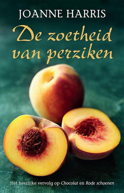 De zoetheid van perziken, Joanne Harris - Paperback - 9789032514457